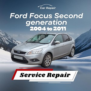Ford Focus Workshop Service Manual 2004-2011, Ford Focus Mk2 Repair Manual, Service Manual PDF, Auto Workshop Guide, Mechanic Manual - Etsy UK