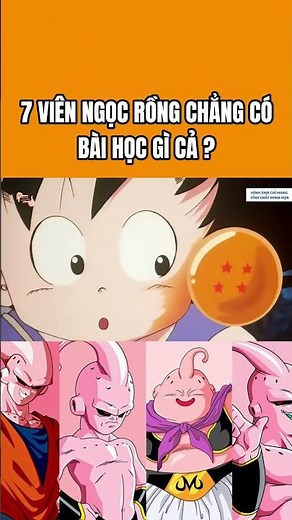 7 VIÊN NGỌC RỒNG CHẲNG CÓ BÀI HỌC GÌ CẢ ?