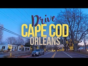 Driving Cape Cod’s Scenic Route - Orleans