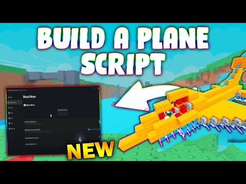 *NEW* Build A Plane Script (PASTEBIN 2025) ( AUTO FARM , AUTO FARM BLOOD MOON )