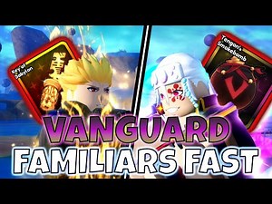 How To Get Vanguard Familiars QUICK in Anime Vanguards (30 Minutes)