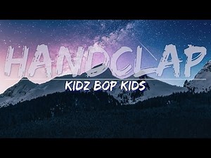 KIDZ BOP Kids - HandClap (Lyrics) - Full Audio, 4k Video