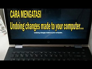 Solusi Undoing changes made to your computer... pada Win10.