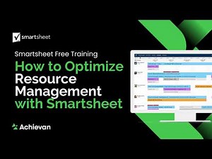 How to Optimize Resource Management with Smartsheet