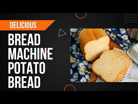 Bread Machine Potato Bread