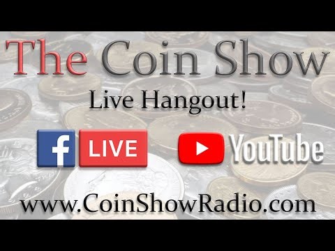 The Coin Show Podcast LIVE Hangout