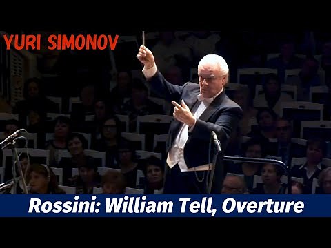 [Yuri Simonov] ウィリアム・テル序曲 Gioachino Rossini: Opera "William Tell", Overture (March of Swiss Army)