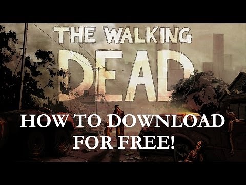 How To Download The Walking Dead - Season One For Free! (All Episodes + DLC)