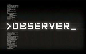 【新人渣作】观察者（observer）恐怖游戏实况~