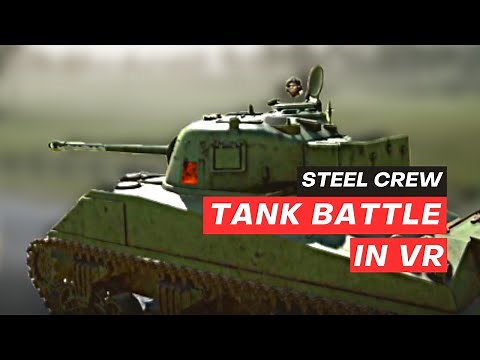 TANK BATTLE IN VR - Steel Crew