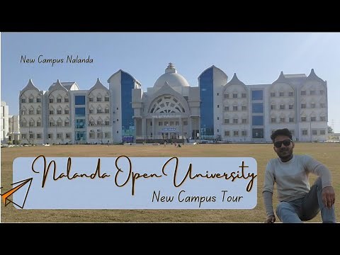 Nalanda Open University New Campus Full Tour | NOU Campus Nalanda