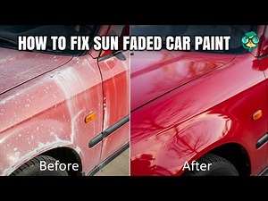 Sun-Faded Paint? Restore Your Car’s Shine Like New | How to Fix Sun Faded Car Paint