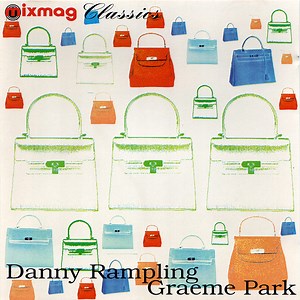 Danny Rampling & Graeme Park - Mixmag Classics