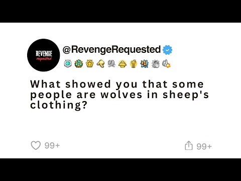 What showed you that some people are wolves in sheep's clothing?