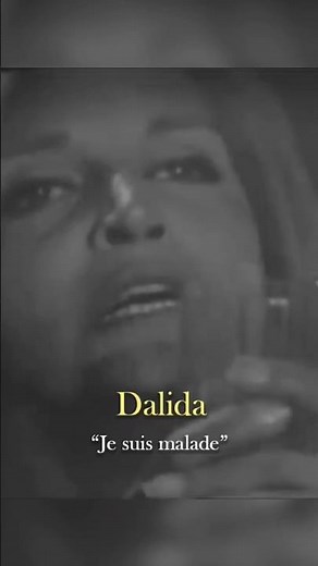 Dalida "I am sick"