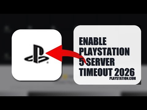 How To Enable PlayStation 5 Server Timeout 2026 (UPDATED 2026)