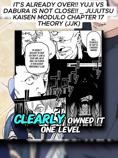 IT'S ALREADY OVER!! YUJI VS DABURA IS NOT CLOSE!! JUJUTSU KAISEN MODULO CHAPTER 17 THEORY (JJK)#JujutsuKaisen #YujiItadori #AnimeTheory #JJKManga #Chapter17_02