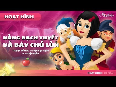 Nàng Bạch Tuyết và bảy chú lùn câu chuyện cổ tích - Truyện cổ tích việt nam - Hoạt hình