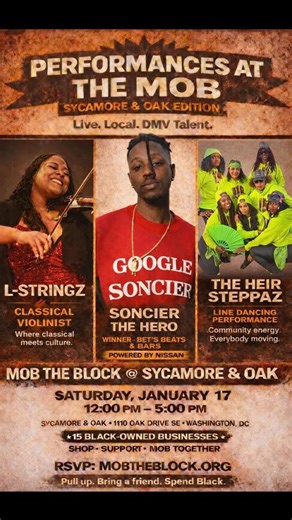 Mob the Block Org on Instagram: "DMV, this is what showing up looks like. Live performances. Real talent. 15 Black-owned businesses. One block. One mission. Pull up to Sycamore & Oak and MOB with us. Bring a friend. Spend Black. RSVP: link in bio @heirsteppaz @soncierthehero @l.stringz #MobTheBlock #SycamoreAndOak #DMVTalent #ShopBlack #BlackOwnedBusinesses"
