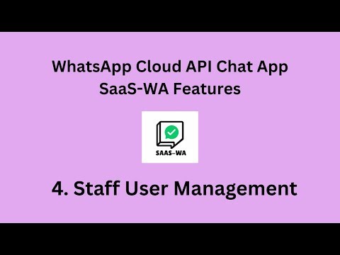 WhatsApp Cloud API Chat App SaaS-WA's Staff User Management | User Management in SaaSWA.Com