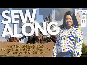 #168.1: Sew-Along Puffed Sleeve Top | New Look 6704 (N6704) (Part 1)