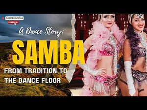 The History of Samba | From Brazilian Roots to Global Dance