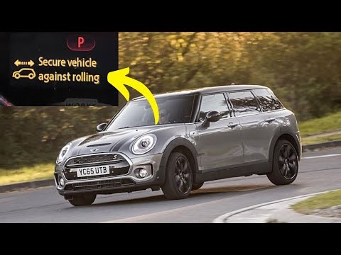 “Secure Vehicle Against Rolling” warning in Mini Cooper