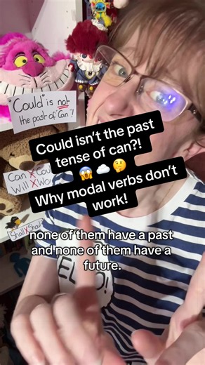 Replying to @paolito English lied! Could isn’t really the past tense of can! Would isn’t the past of would! Should isn’t the past of shall!!! they are all just pretending to get along when really they are just model verbs, pretending that they fit in with the rest. But they don’t. They have no past, no future and cannot conjugate! In fact could, would and should have their heads so far in the clouds, they only care about possibilities! #modalverbs #etymology #learnontiktok #englishlanguage #ling