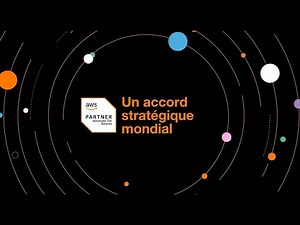 Orange Business Services et Amazon Web Services : un accord stratégique mondial de collaboration.