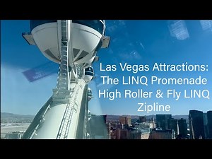 Las Vegas Attractions: The LINQ Promenade - High Roller & Fly LINQ Zipline