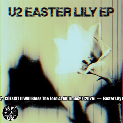 U2 – COEXIST (I Will Bless The Lord At All Times) (2026)