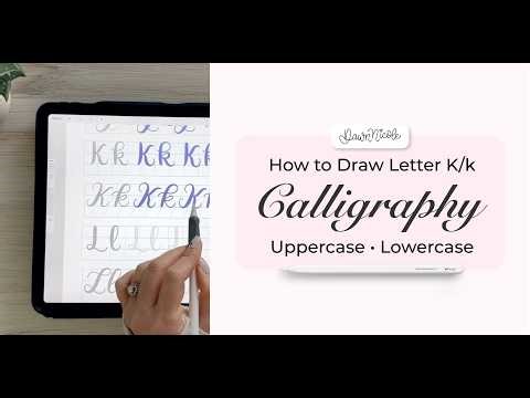 Calligraphy K: Uppercase & Lowercase (Two Styles)