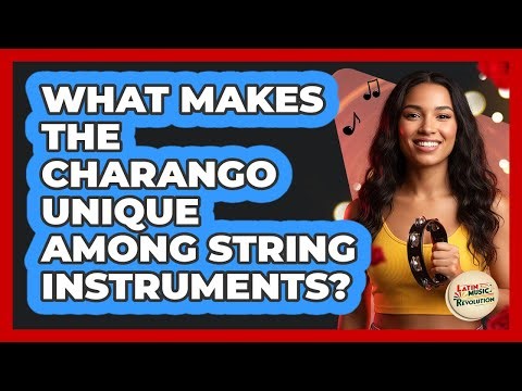 What Makes The Charango Unique Among String Instruments?