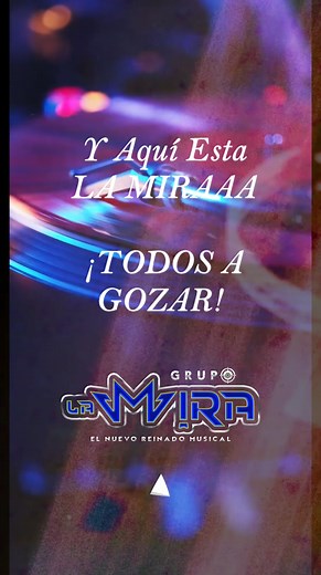 Mira, Mira, Mira🎺🎼 #GrupoLaMira | Grupo La Mira