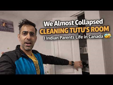 We Almost Collapsed Cleaning Tutu’s Room | Indian Parents Life in Canada