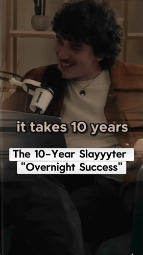 The 10-Year Slayyyter "Overnight Success"