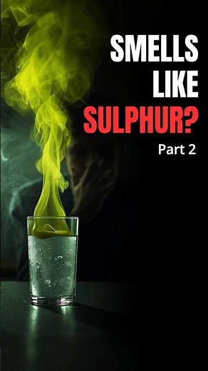 Why Your Well Water Smells Like Sulfur