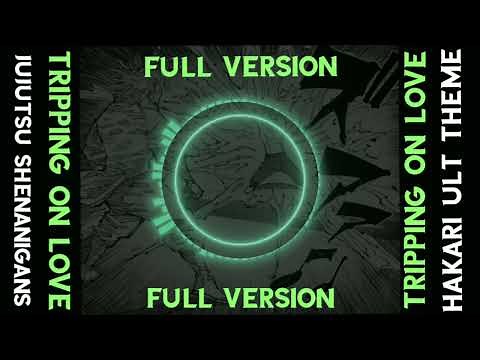 Tripping On Love By Ashley Collins Full Version | Hakari Ultimate Theme in Jujutsu Shenanigans