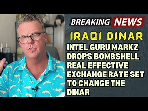 Breaking News:Intel Guru MarkZ Drops Bombshell: Real Effective Exchange Rate Set to Change the Dinar