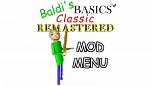 Mod | Baldi's Basics Classic Remastered - Mod Menu