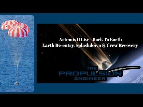 Live: Artemis II | Back To Earth | Earth Re-entry, Splashdown & Crew Recovery