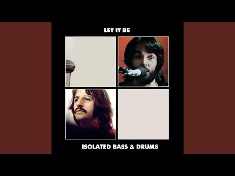 Let It Be - Full Album (Isolated Bass & Drums)