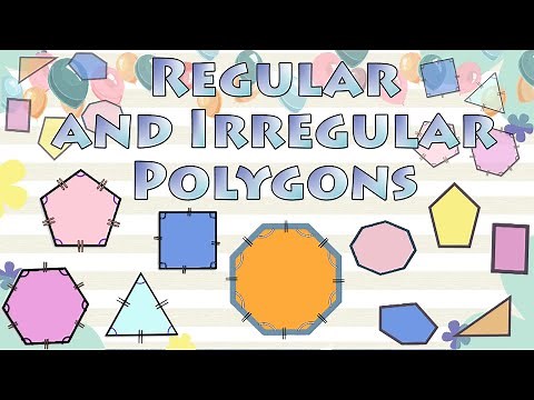 Regular Polygon, Irregular Polygon, Regular and Irregular Polygons