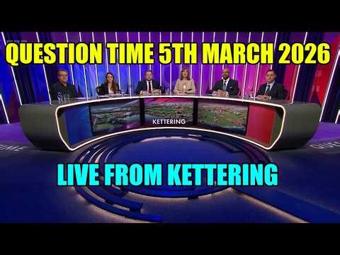 Question Time Live From Kettering 5th March 2026