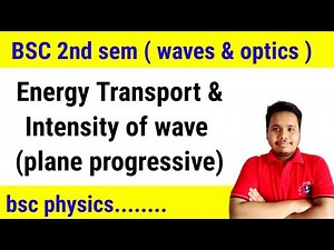 energy transport || intensity of wave || energy transport and intensity of plane progressive wave