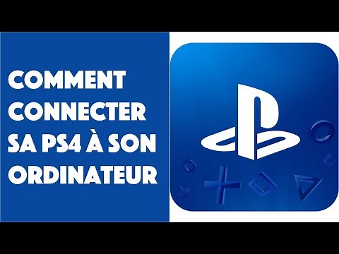Comment connecter sa PS4 à son ordinateur ?