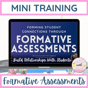 How to Formatively Assess and Build Relationships With Students