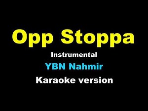 YBN Nahmir - Opp Stoppa (feat. 21 Savage) - Karaoke - instrumental