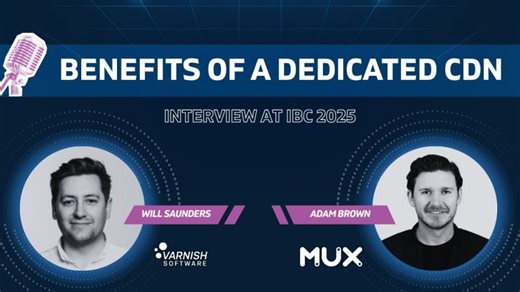 Benefits of a Dedicated CDN: IBC 2025 Interview with MUX Varnish Software | Varnish Software