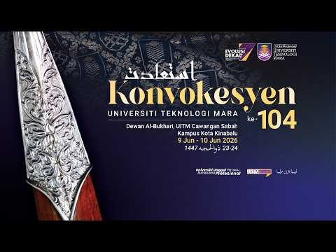 ISTIADAT KONVOKESYEN UiTM KE - 104 | SIDANG 3